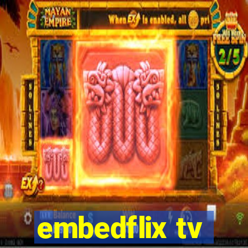 embedflix tv